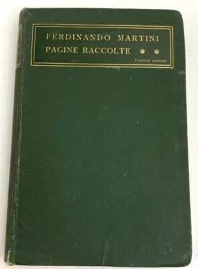 PAGINE RACCOLTE, FERDINANDO MARTINI, SANSONI 1912.