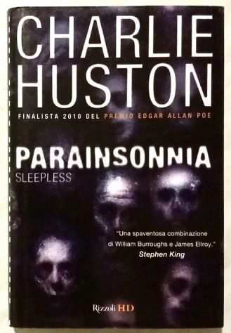 Parainsonnia di Charlie Huston 1degEd.Rizzoli, novembre 2010 come nuovo