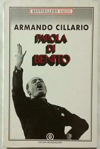 Parola di Benito di Armando Cillario 1degEd.Oscar Mondadori, maggio 1992 perfetto