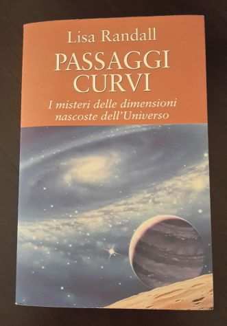 PASSAGGI CURVI, Lisa Randall, il Saggiatore 2006.