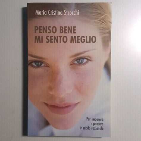 Penso Bene Mi Sento Meglio - Maria Cristina Strocchi - San Paolo Editore - 2006