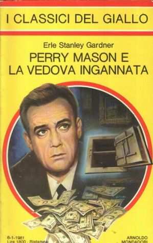 PERRY MASON E LA VEDOVA INGANNATA, Erle Stanley Gardner.