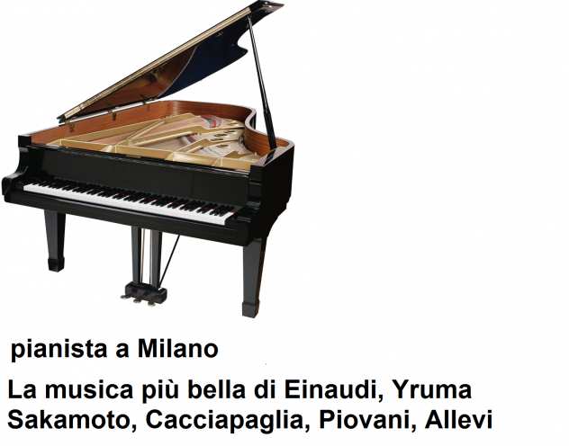 Pianista con repertorio Einaudi-Yruma-Allevi-Sakamoto a Milano