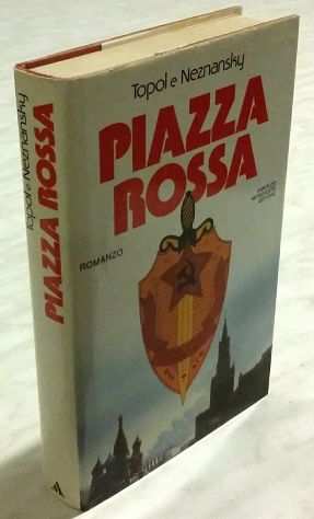 Piazza rossa di Edward Topol e Fridrich Neznansky 1degEdArnoldo Mondadori, 1984