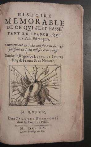 Pierre Sieur de Gaubertin Boitel - Histoire meacutemorable de ce qui sest passeacute tant en France que aux Paiumls Estrangers - 1620