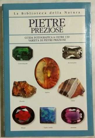 Pietre preziose Guida fotografica oltre 130 varietagrave Cally Hall Ed.Dorling, 2006