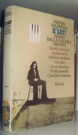 Pietro Valpreda - E lui - Diario dalla galera - 1969-1972