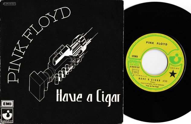 PINK FLOYD - Have a Cigar - 7  45 giri 1976 EMI