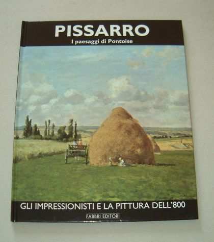 Pissarro Vol. 1 - I paesaggi di Pontoise