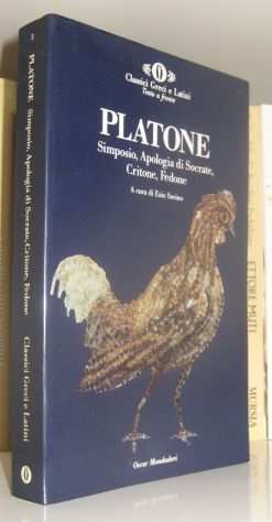 Platone - Simposio, Apologia di Socrate, Fedone, Critone