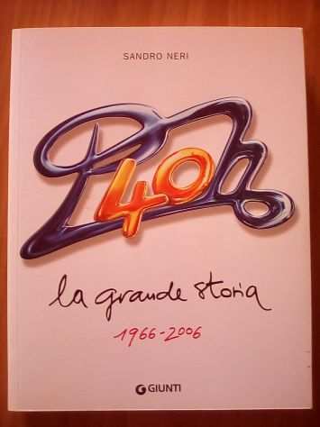 POOH 40 La grande storia 1966-2006 S.Neri - Giunti Editore