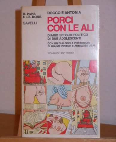 PORCI CON LE ALI, M. L. Radice e L. Ravera, Ed.Savelli 1976.