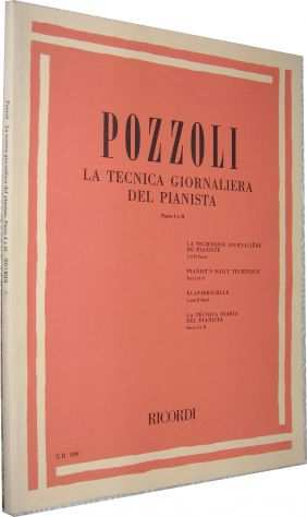 POZZOLI La tecnica giornaliera del pianista parte I e II Autore Ettore Pozzoli