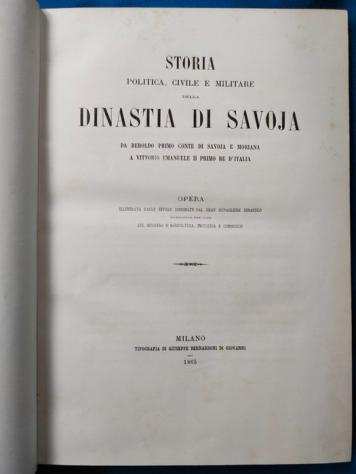 Predari Francesco - Storia politica, civile e militare della dinastia di Savoja. Da Beroldo Primo Conte di Savoia e - 1865