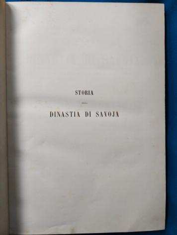 Predari Francesco - Storia politica, civile e militare della dinastia di Savoja. Da Beroldo Primo Conte di Savoia e - 1865