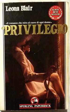 Privilegio di Leona Blair 1degEdizione Sperling paperback, Milano, 1989 ottimo