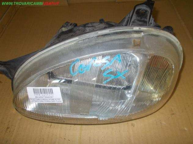 PROIETTORE S.REGOLATORE ALTEZ ELETTRICO OPEL CORSA (S93) 3 porte  5 porte Parti elettriche Fanaleria Proiettori Proiettore ant. OPEL - CORSA B -