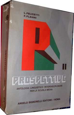 PROSPETTIVE 2 L. Felicetti F. Flaiani Antologia linguistico-interdisciplinare pe
