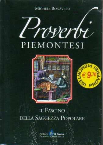 Proverbi Piemontesi (Il fascino della saggezza popolare)