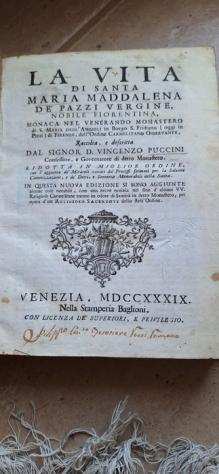 Puccini Vincenzo e Lorenzo Maria Brancaccio - La vita di santa Maria Maddalena dePazzi e Opere di Santa Maria Maddalena Opere - 1739