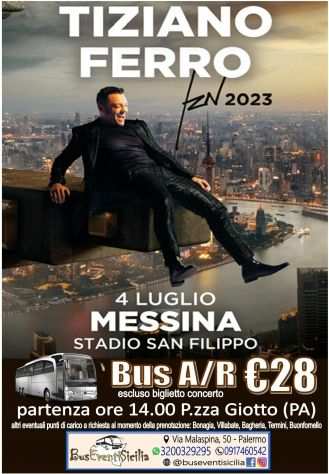Pullman per CONCERTO di TIZIANO FERRO a Messina  euro28, partenza da Palermo
