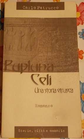 Pupluna celi - una storia etrusca di Carlo Patrucco