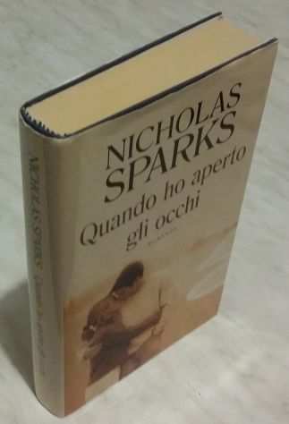 Quando ho aperto gli occhi di Nicholas Sparks Ed.Sperling amp Kupfer, 2003