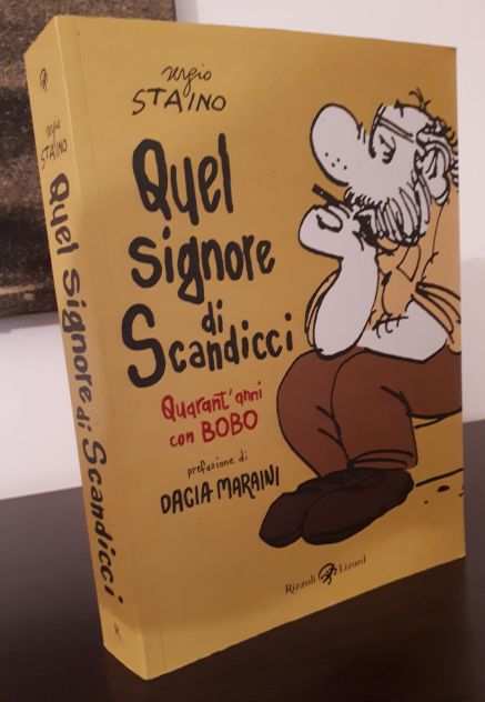 Quel signore di Scandicci, Sergio STAINO, Rizzoli Lizard 1 Ed. 2020.