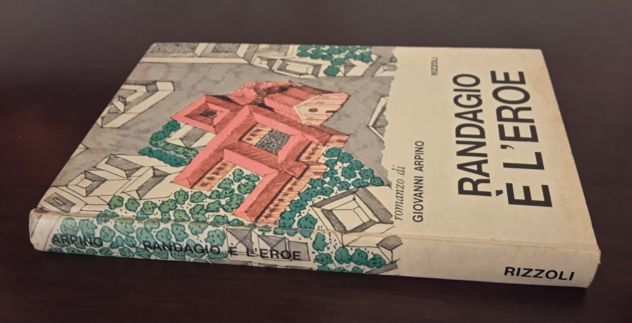 RANDAGIO E LEROE, GIOVANNI ARPINO, RIZZOLI Prima edizione 1972.