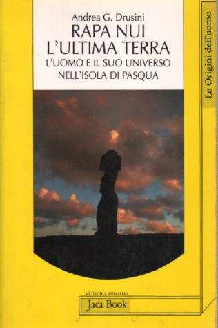 Rapa nui lultima terranbsp nbspluomo e il suo universo nellisola di pasqua