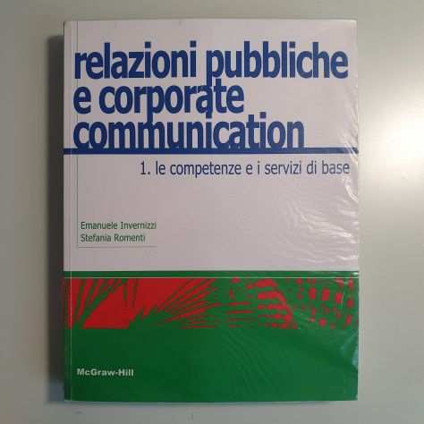 Relazioni Pubbliche e Corporate Communication - Invernizzi - McGraw-Hill - 2013