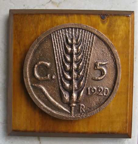 Riproduzione 5 cent. del 1922 in bronzo diametro cm. 10 unico nel suo genere
