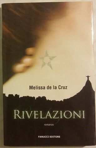 Rivelazioni di Melissa De la Cruz 1degEdizione Fanucci, 2010 nuovo