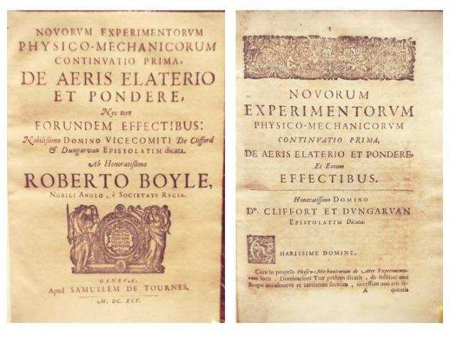 Robert Boyle - Novorvm Experimentorvm Physico-Mechanicorum Continvatio Prima, De Aeris Elaterio Et Pondere - 1695