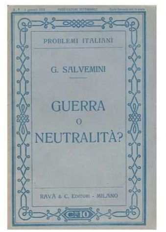 SALVEMINI GAETANO GUERRA O NEUTRALITAgrave1915