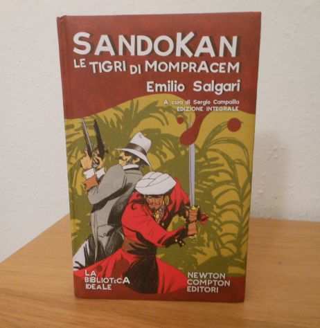 Sandokan le tigri di mompracem, E. Salgari, Newton Compton 2008.