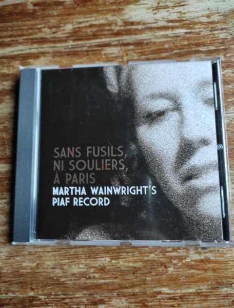 Sans fucil, ni souliers, a Paris, Martha Wainwrights Piaf Record