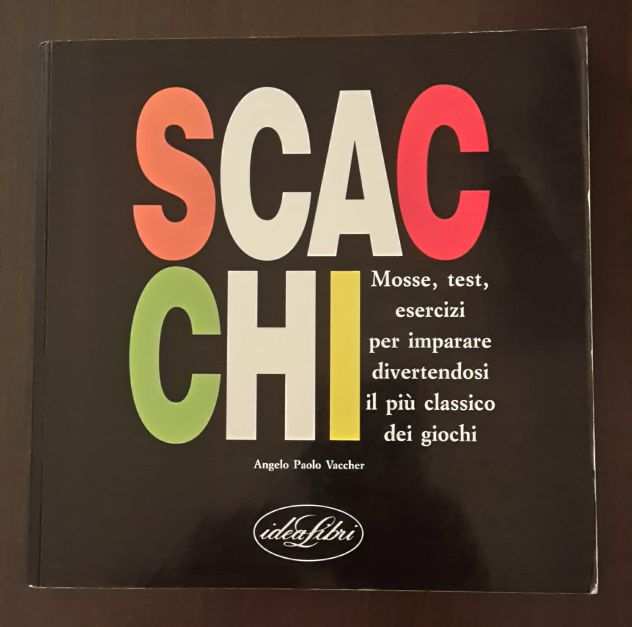 SCACCHI, Angelo Paolo Vaccher, idea Libri Milano, Prima edizione 1993.