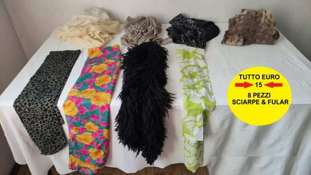 Sciarpe e fular donna.......8 pezzi a 15 euro