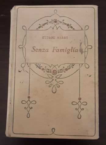 Senza Famiglia, ETTORE MALOT, COLLEZIONE SALANI PRIMA EDIZIONE 1926.