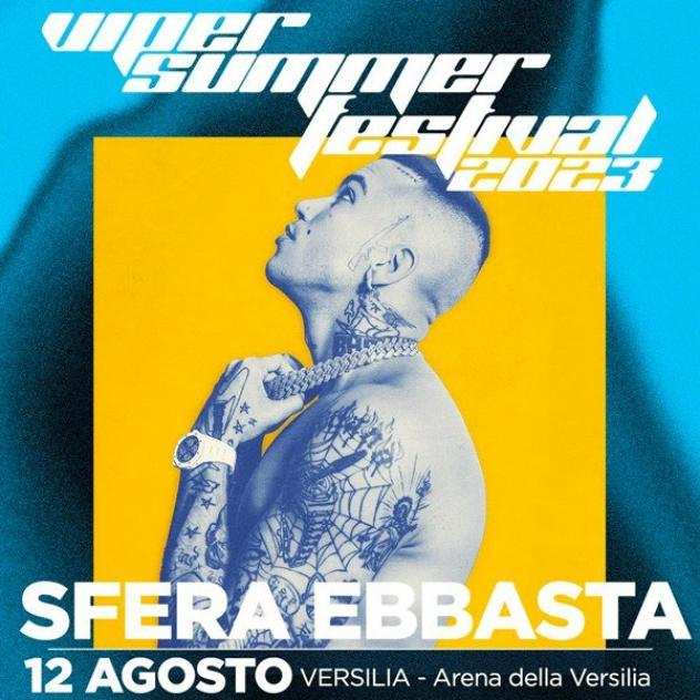 Sfera Ebbasta - Viper Summer Festival - il 12 agosto 2023 - partenza da LUCCA