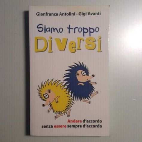 Siamo Troppo Diversi - Antolini, Avanti - Andare DrsquoAccordo Senza Essere DAccord