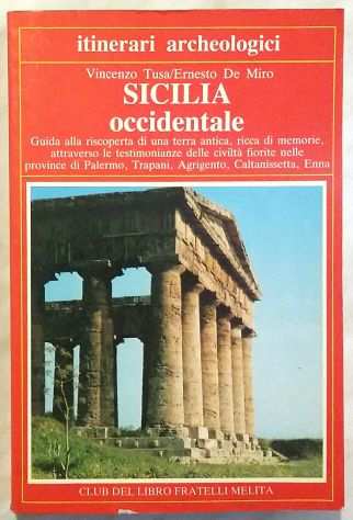 Sicilia Occidentale di Vincenzo TusaErnesto De Miro Ed.Fratelli Melita, 1986