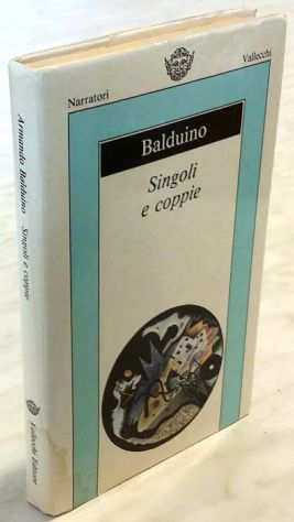 SINGOLI E COPPIE di Armando Balduino Ed.Vallecchi, 1987 perfetto