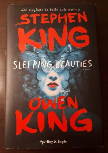 Sleeping beauties, Stephen King e Owen King, 1 Ed. Sperling amp Kupfer 2017.