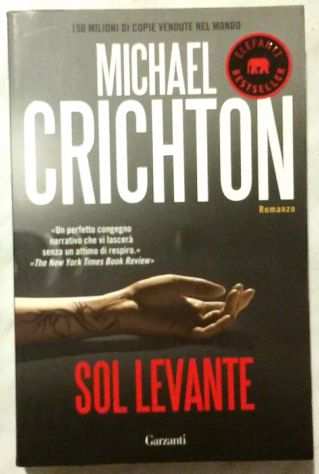 Sol Levante di Crichton Michael Editore Garzanti Libri, 2005 nuovo
