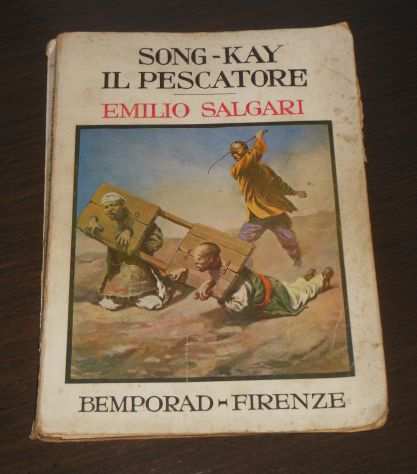 SONG-KAY IL PESCATORE, E. SALGARI, 1 Ediz. Bemporad 1931.