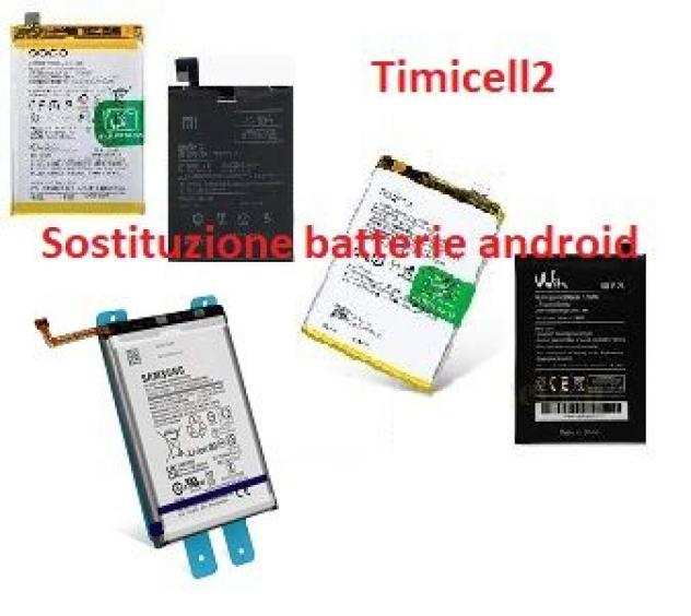 Sostituzione batterie android da Timicell2
