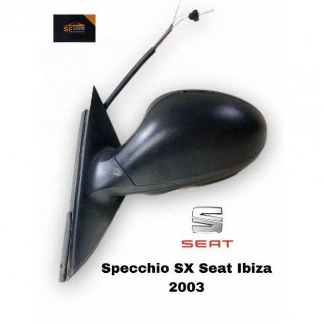 SPECCHIETTO RETROVISORE SINISTRO SEAT Ibiza Serie (0205)
