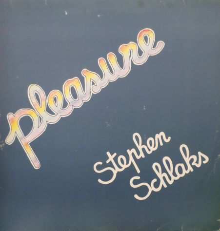 STEPHEN SCHLAKS - Pleasure - LP  33 giri 1980 Baby Records